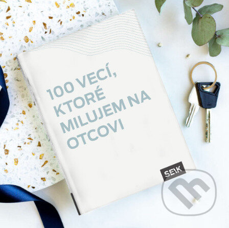 100 vecí, ktoré milujem na otcovi - kniha z kategorie Vztahy a rodina