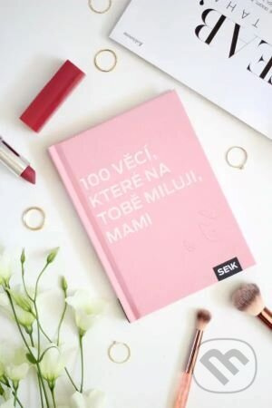 100 věcí, které na tobě miluji, mami - Paula Helena Kuklane - kniha z kategorie Vztahy a rodina