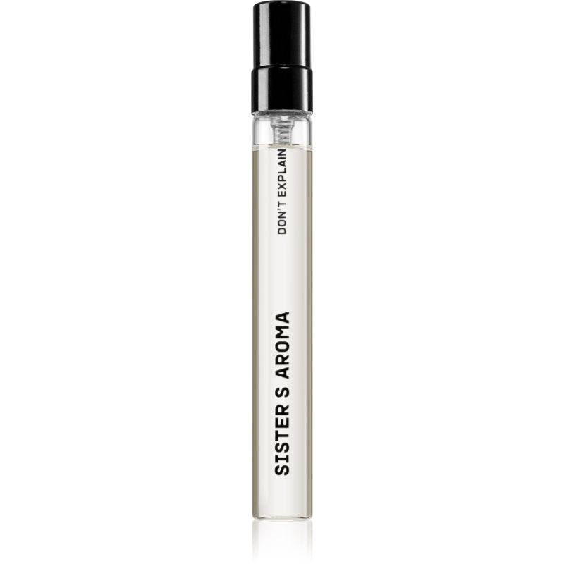 Sister's Aroma Don't Explain parfémovaná voda unisex 10 ml