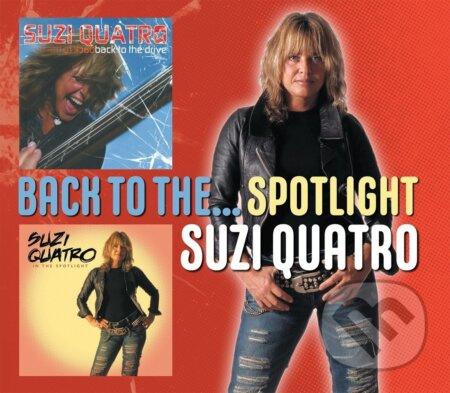 Suzi Quatro:  Back To The...  Spotlight - Suzi Quatro, Suzi Quatro
