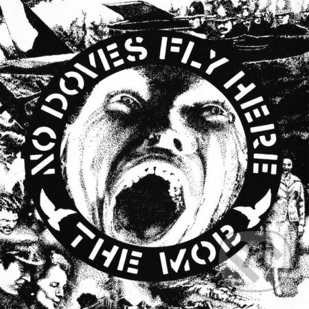 Mob: No Doves Fly Here LP - Mob