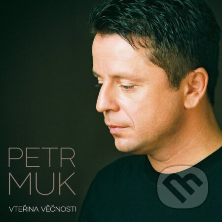 Vteřina věčnosti - Petr Muk