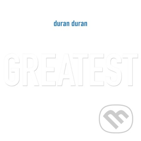 Duran Duran:  Greatest - Duran Duran