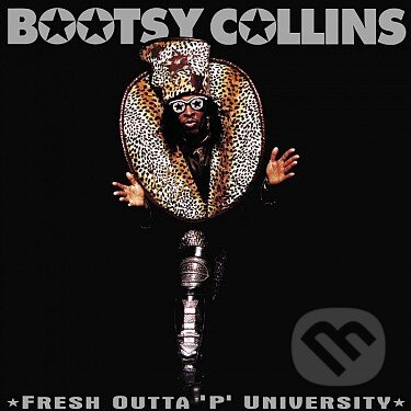 Bootsy Collins: Fresh Outta ´P´ University - Bootsy Collins