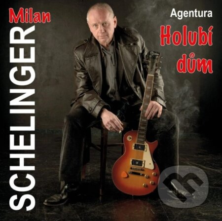 Milan Schelinger:  Agentura Holubi Dum - Milan Schelinger