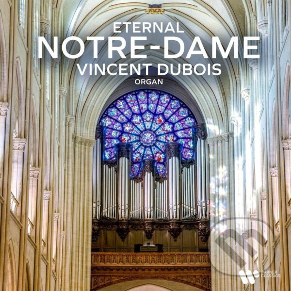 Vincent Dubois: Eternal Notre Dame - Vincent Dubois, Vincent Dubois