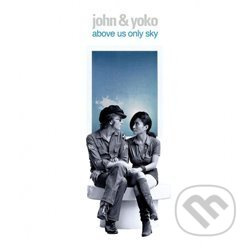 Above Us Only Sky - John Lennon, Yoko Ono