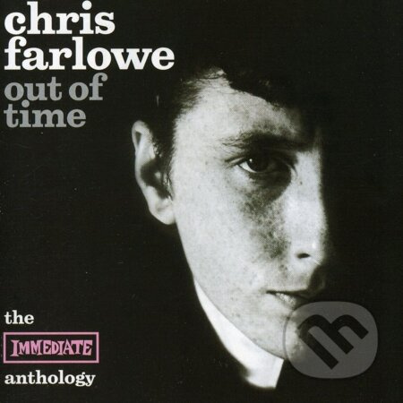 Chris Farlowe:  Out Of Time - The Immediate Anthology CD