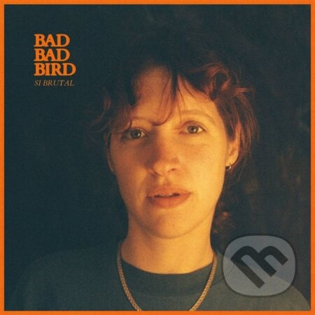 Bad Bad Bird:  Si Brutal LP