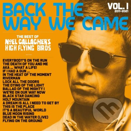 Noel Gallagher: Back The Way We Came: Vol.1 (2011-2021)