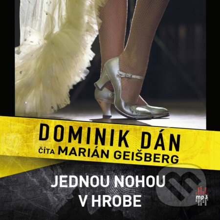 Jednou nohou v hrobe (MP3) - Dominik Dán - audiokniha z kategorie Detektivky, thrillery a horory