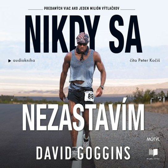 Nikdy sa nezastavím -  David Goggins