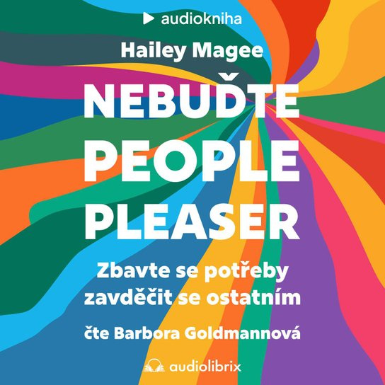 Nebuďte people-pleaser -  Hailey Mageeová