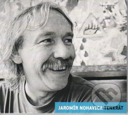 Tenkrát - Jaromír Nohavica