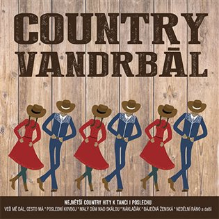 Country vandrbál: Největší country hity k tanci i k poslechu