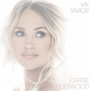 Carrie Underwood: My Savior LP - Carrie Underwood