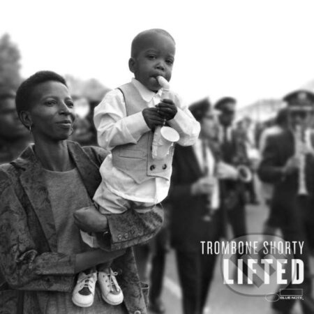 Lifted: Trombone Shorty - Lifted