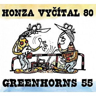 Honza Vyčítal & Greenhorns: Honza Vyčítal 80 & Greenhorns 55