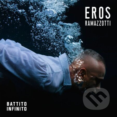 Eros Ramazzotti: Batitto Infinito - Eros Ramazzotti