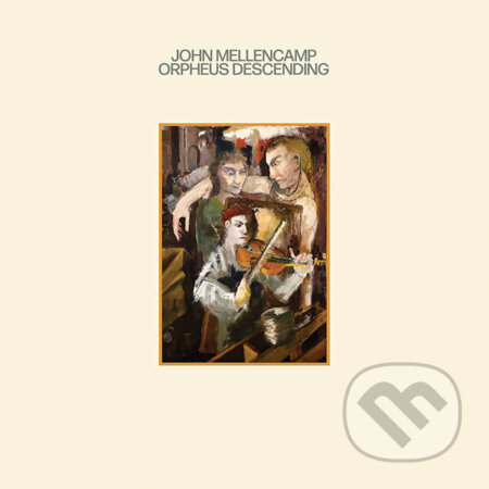 John Mellencamp: Orpheus Descending - John Mellencamp