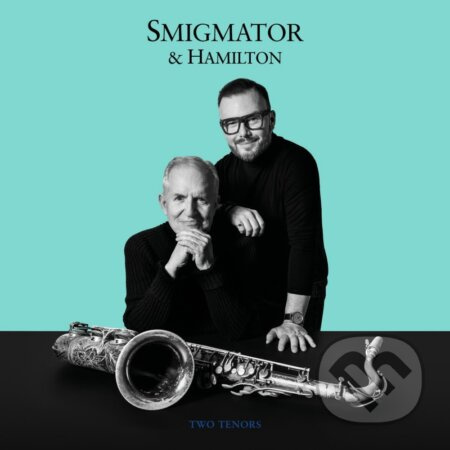 Jan Smigmator, Scott Hamilton: Two Tenors - Jan Smigmator, Scott Hamilton