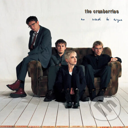 Cranberries:  No Need To Argue / 30th anniversary - Cranberries