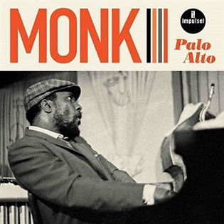 Monk Thelonious:  Palo Alto - Monk Thelonious