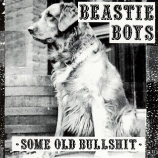 Beastie Boys: Some Old Bullshit LP - Beastie Boys