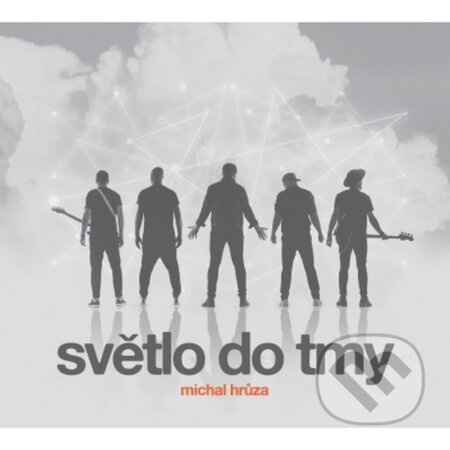 Michal Hrůza: Světlo do tmy - Michal Hrůza