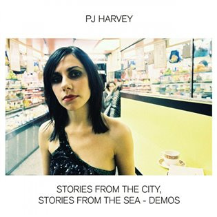 PJ Harvey: Stories From The City / Stories From The Sea - Demos