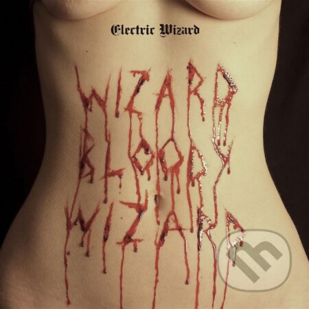 Electric Wizard: Wizard Bloody Wizard (Reedice 2018) LP