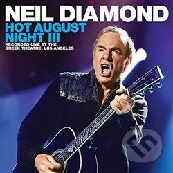 Neil Diamond: Hot August Night III (2 CD) - Neil Diamond