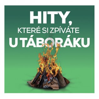 Hity, které si zpíváte u táboráku (2 CD)