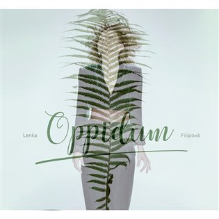 Lenka Filipová: Oppidum LP - Lenka Filipová