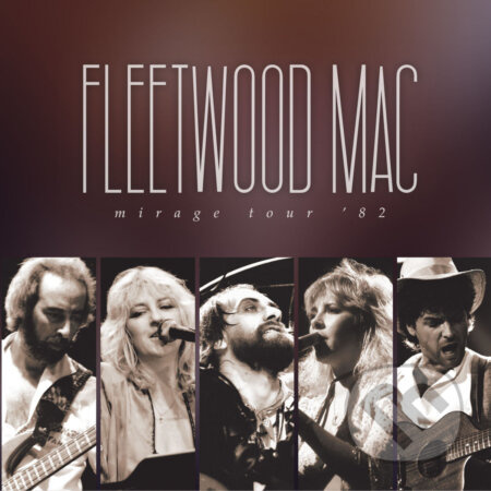 Fleetwood Mac: Mirage Tour '82 (2 CD) - Fleetwood Mac