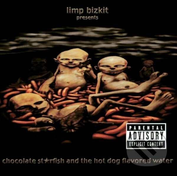 Limp Bizkit: Chocolate Starfish &... - Limp Bizkit