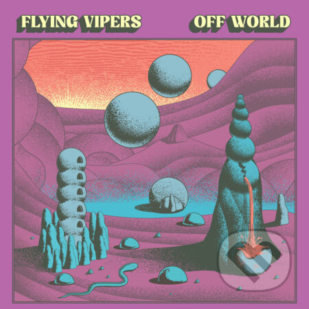 Flying Vipers: Off World  LP - Flying Vipers