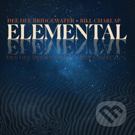 Dee Dee Bridgewater & Bill Charlap: Elemental - Dee Dee Bridgewater, Bill Charlap Trio