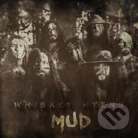 Whiskey Myers: Mud LP - Whiskey Myers