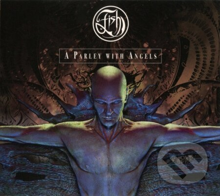 Fish:  A Parley With Angels - Fish