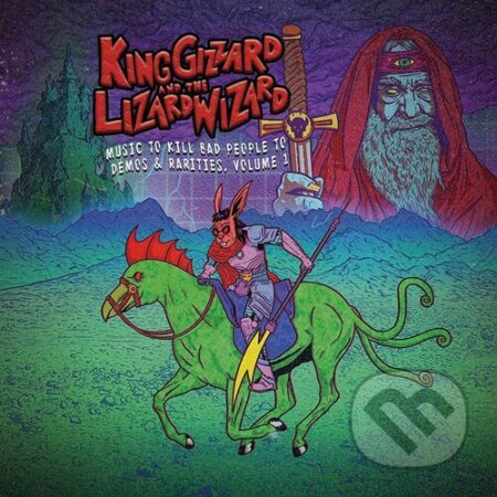 King Gizzard & The Lizard Wizard:  Music To Kill Bad People To: Demos & Rarities, Vol.1
