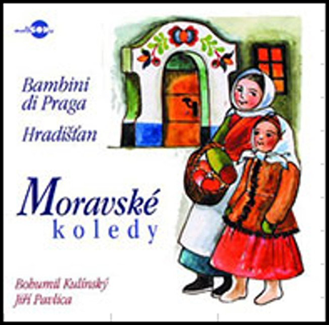Bambini Di Praga/Hradistan: Moravske Koledy - Bohumil Kulínsky