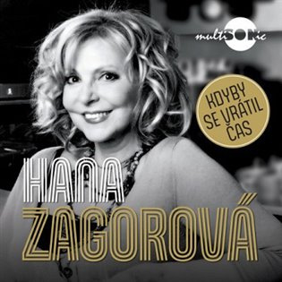 Hana Zagorová: Kdyby se vrátil čas - Hana Zagorová