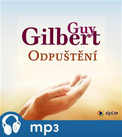 Odpuštění, mp3 - Guy Gilbert