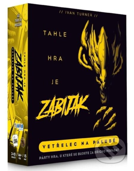 Tahle hra je zabiják: Vetřelec na palubě - Ivan Turner - hra z kategorie Party hry