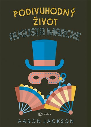 Podivuhodný život Augusta Marche