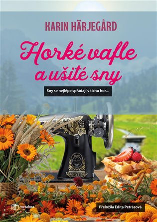 Horké vafle a ušité sny