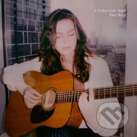 Eleri Ward: A Perfect Little Death - Eleri Ward