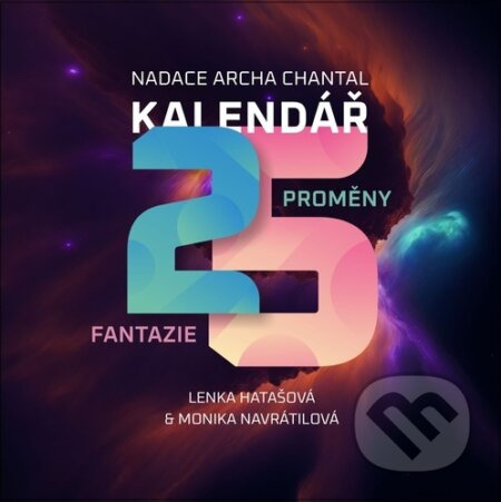 Kalendář Proměny Fantazie 25 - Lenka Hatašová (ilustrátor), Monika Navrátilová (ilustrátor)