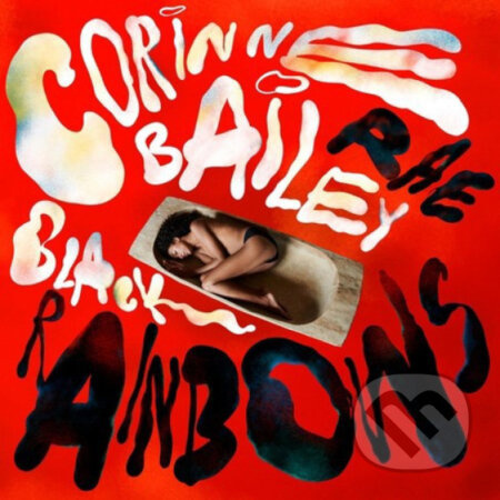 Corinne Bailey Rae: Black Rainbows - Corinne Bailey Rae